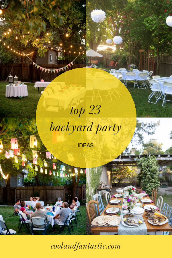 Top 23 Backyard Party Ideas Home, Family, Style and Art Ideas